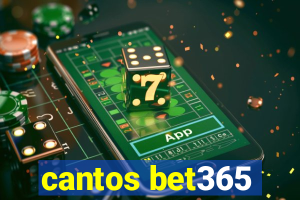 cantos bet365